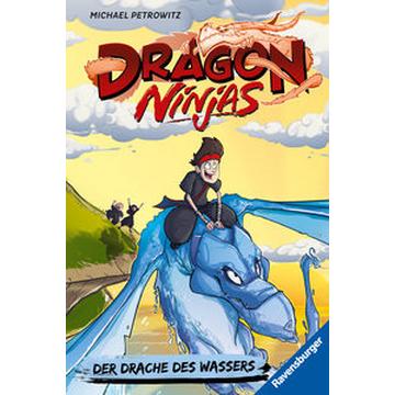 Dragon Ninjas, Band 6: Der Drache des Wassers (drachenstarkes Ninja-Abenteuer für Kinder ab 8 Jahren)