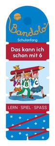 Bandolo. Das kann ich schon mit 6 Barnhusen, Friederike; Johannsen, Bianca (Illustrationen) Copertina rigida 