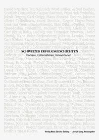 Schweizer Erfolgsgeschichten Jung, Joseph (Hrsg.); Verein für wirtschaftshistorische Studien (Hrsg.) Gebundene Ausgabe 