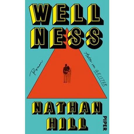 Wellness Hill, Nathan; van Gunsteren, Dirk (Übersetzung); Kleiner, Stephan (Übersetzung) Couverture rigide 