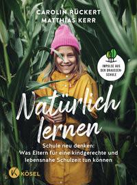 Natürlich lernen Rückert, Carolin; Kerr, Matthias Copertina rigida 