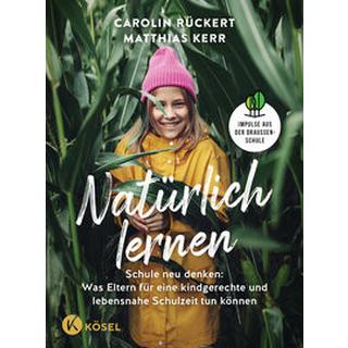 Natürlich lernen Rückert, Carolin; Kerr, Matthias Copertina rigida 