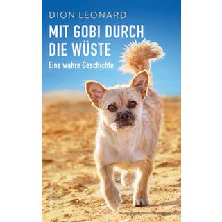 Mit Gobi durch die Wüste - eine wahre Geschichte Leonard, Dion; Hase, Thomas (Übersetzung) Couverture rigide 