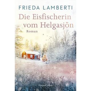 Die Eisfischerin vom Helgasjön Lamberti, Frieda Copertina rigida 