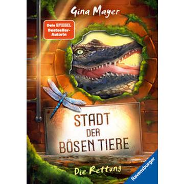 Stadt der bösen Tiere, Band 2: Die Rettung (actionreiche 2. Staffel der Bestseller-Reihe 'Internat der bösen Tiere' ab 10 Jahren)