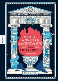 Mythen, Monster und Machtkämpfe im alten Griechenland Davies, James; Müller-Wallraf, Gundula (Übersetzung) Copertina rigida 