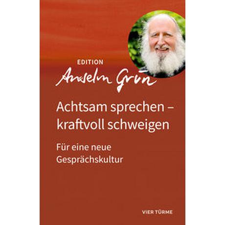 Achtsam sprechen - kraftvoll schweigen Grün, Anselm Copertina rigida 