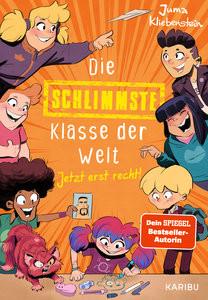 Die schlimmste Klasse der Welt (Band 3) - Jetzt erst recht! Kliebenstein, Juma; Zapf (Illustrationen) Couverture rigide 