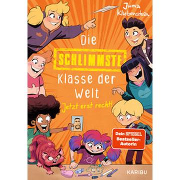 Die schlimmste Klasse der Welt (Band 3) - Jetzt erst recht!