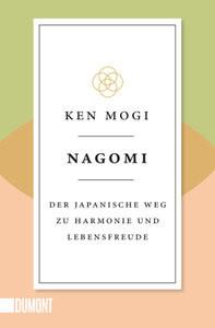 Nagomi Mogi, Ken; Huber, Petra (Übersetzung); Riffel, Sara (Übersetzung) Taschenbuch 