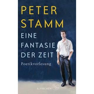 Eine Fantasie der Zeit Stamm, Peter Gebundene Ausgabe 