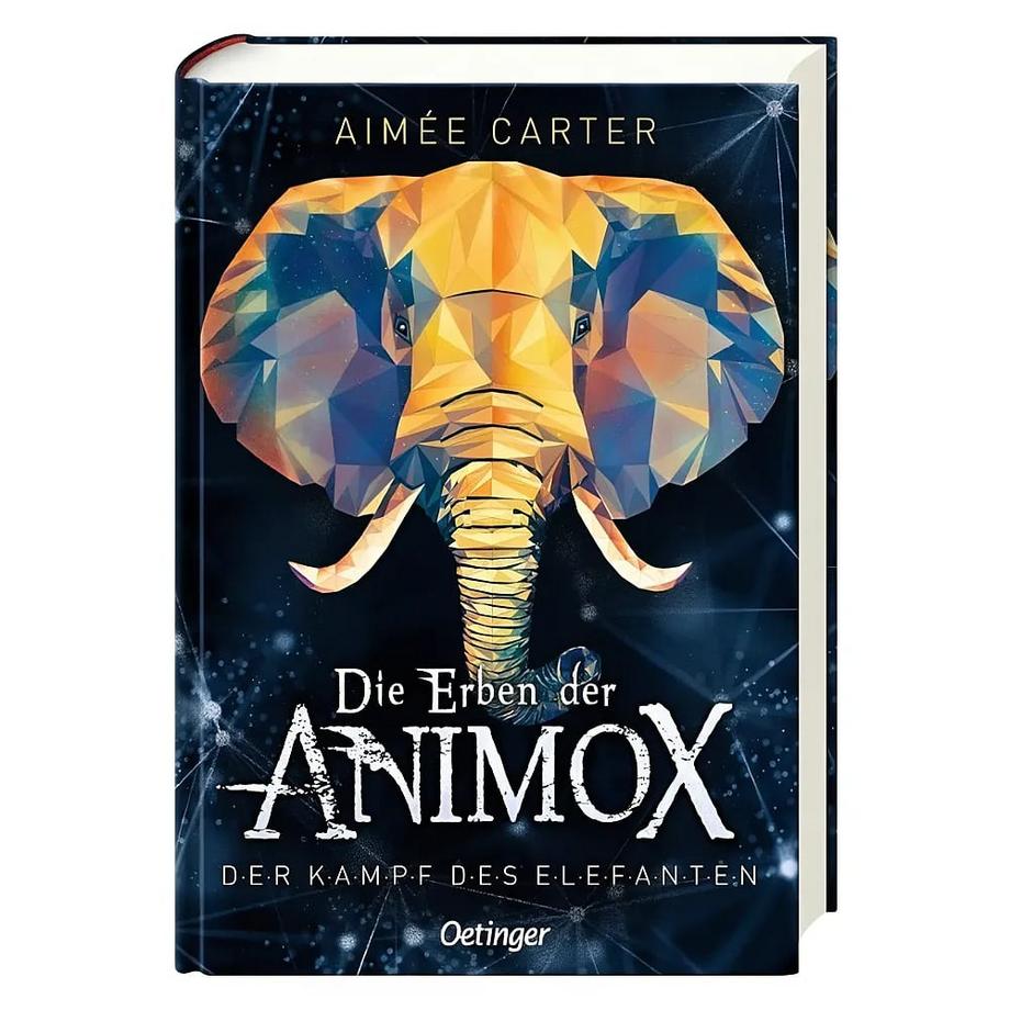 Die Erben der Animox 3. Der Kampf des Elefanten Carter, Aimée; Layer, Ilse (Übersetzung); Schneider, Frauke (Umschlaggestaltung) Gebundene Ausgabe 