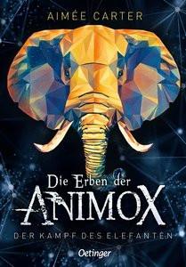 Die Erben der Animox 3. Der Kampf des Elefanten Carter, Aimée; Layer, Ilse (Übersetzung); Schneider, Frauke (Umschlaggestaltung) Copertina rigida 