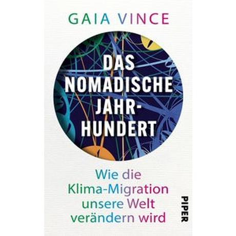 Das nomadische Jahrhundert Vince, Gaia; Dierlamm, Helmut (Übersetzung) Gebundene Ausgabe 