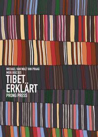 Tibet erklärt Van Walt Van Praag, Michael; Boltjes, Miek; Mennicken, Thomas (Übersetzung) Copertina rigida 