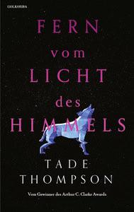 Fern vom Licht des Himmels Thompson, Tade; Schmidt, Jakob (Übersetzung) Copertina rigida 