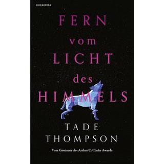 Fern vom Licht des Himmels Thompson, Tade; Schmidt, Jakob (Übersetzung) Copertina rigida 