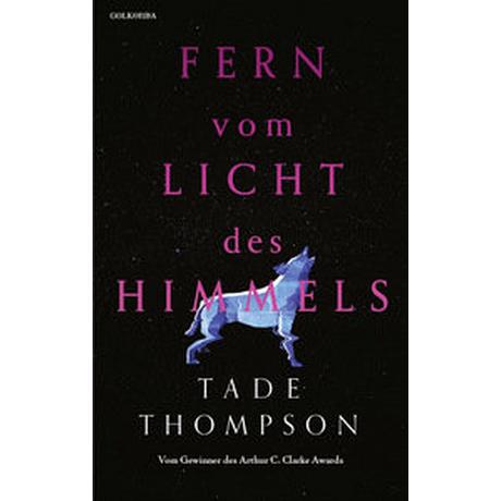 Fern vom Licht des Himmels Thompson, Tade; Schmidt, Jakob (Übersetzung) Copertina rigida 