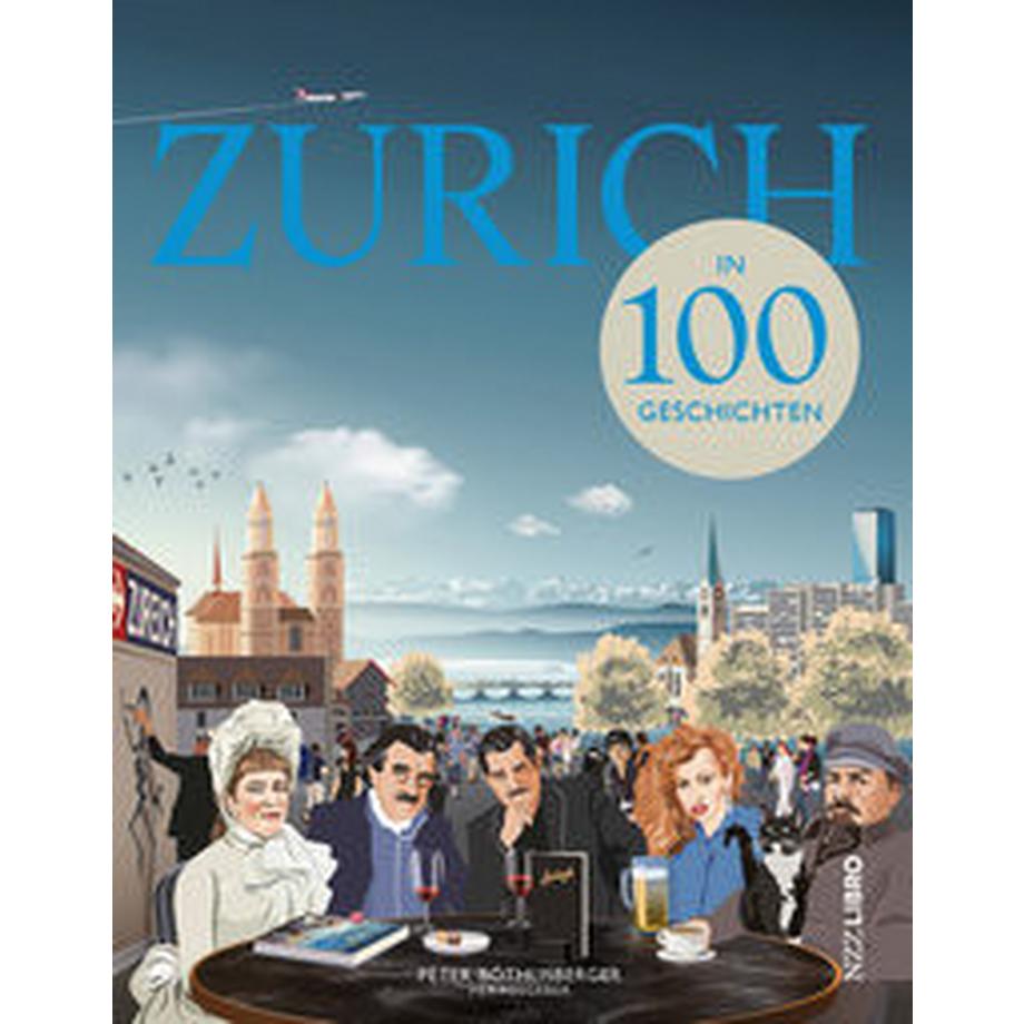 NZZ Libro  Zürich in 100 Geschichten 