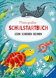 Ravensburger Mein großes Schulstartbuch: Lesen, Schreiben, Rechnen - Rätselbuch ab 6 Jahre, Lesen lernen, Rechnen lernen, Schreiben lernen 1. Klasse Jebautzke, Kirstin; Koppers, Theresia (Illustrationen); Koppers, Theresia (Umschlaggestaltung) Gebundene Ausgabe 