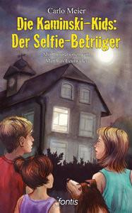 Die Kaminski-Kids: Der Selfie-Betrüger Meier, Carlo; Leutwyler, Matthias (Illustrationen) Gebundene Ausgabe 