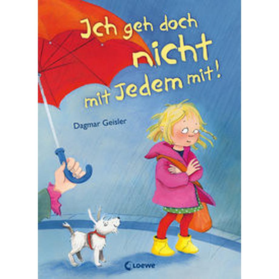 Ich geh doch nicht mit Jedem mit! (Starke Kinder, glückliche Eltern)