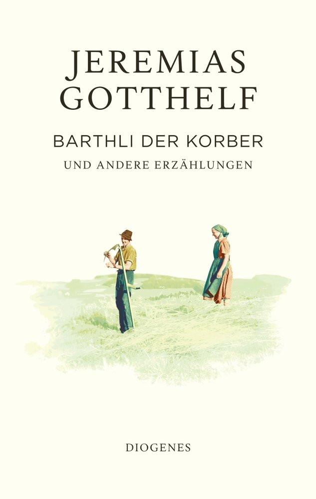 Barthli der Korber Gotthelf, Jeremias; Theisohn, Philipp; Theisohn, Philipp (Hrsg.) Gebundene Ausgabe 