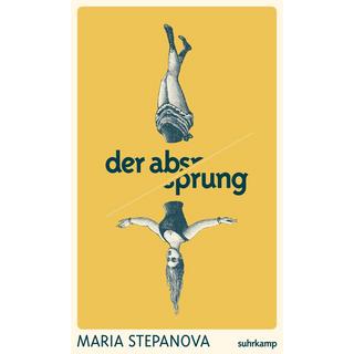 Der Absprung Stepanova, Maria; Radetzkaja, Olga (Übersetzung) Gebundene Ausgabe 