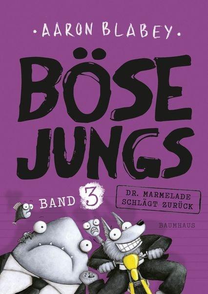 Böse Jungs - Dr. Marmelade schlägt zurück (Band 3) Aaron Blabey Copertina rigida 