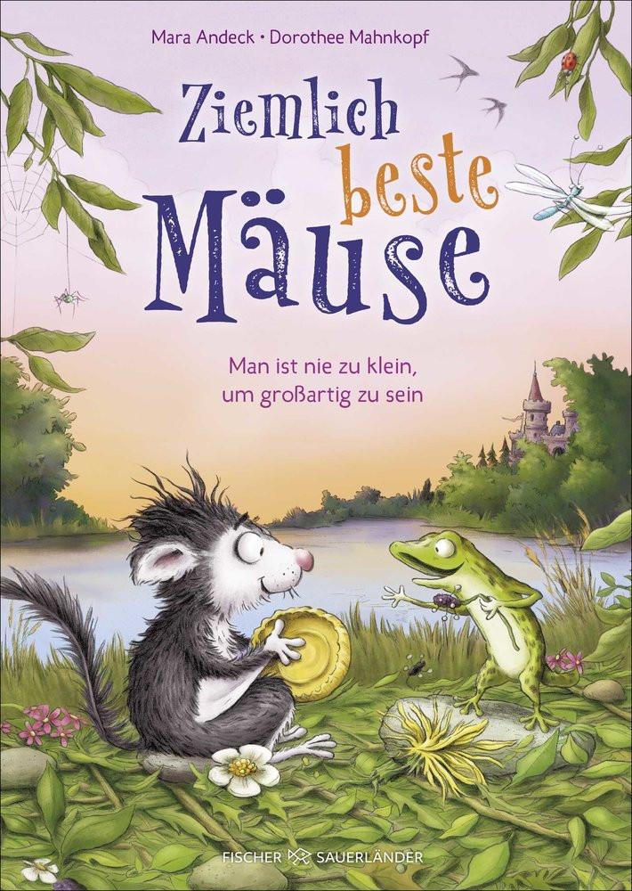 Ziemlich beste Mäuse - Man ist nie zu klein, um großartig zu sein Andeck, Mara; Mahnkopf, Dorothee (Illustrationen) Couverture rigide 