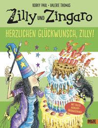 Zilly und Zingaro. Herzlichen Glückwunsch, Zilly! Paul, Korky; Thomas, Valerie; Paul, Korky (Illustrationen); Günther, Ulli (Übersetzung); Günther, Herbert (Übersetzung) Couverture rigide 