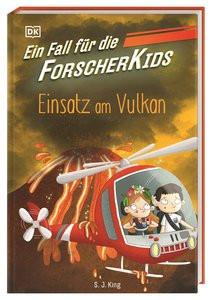 Ein Fall für die Forscher-Kids 6. Einsatz am Vulkan King, S. J.; DK Verlag - Kids (Hrsg.); O´Shea, Ellie (Illustrationen); Topalova, Violeta (Übersetzung) Gebundene Ausgabe 