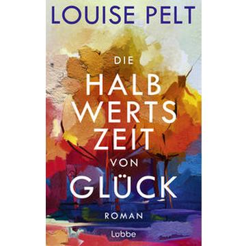 Die Halbwertszeit von Glück