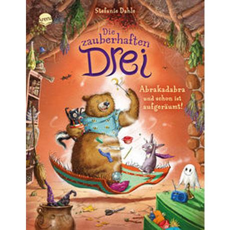 Die zauberhaften Drei (3). Abrakadabra und schon ist aufgeräumt! Dahle, Stefanie; Dahle, Stefanie (Illustrationen) Copertina rigida 