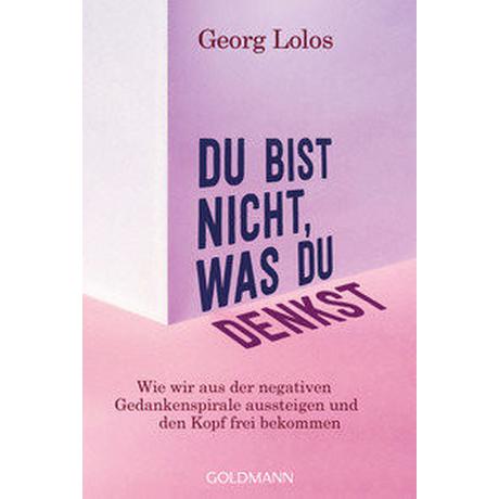 Du bist nicht, was du denkst Lolos, Georg Taschenbuch 