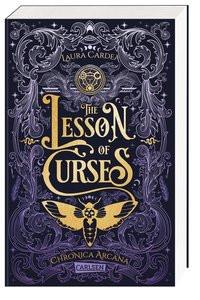 The Lesson of Curses (Chronica Arcana 1) Cardea, Laura Gebundene Ausgabe 