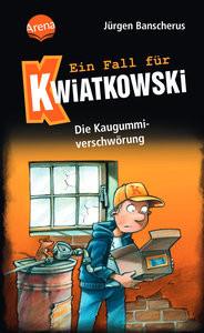 Ein Fall für Kwiatkowski (1). Die Kaugummiverschwörung Banscherus, Jürgen; Butschkow, Ralf (Illustrationen) Copertina rigida 