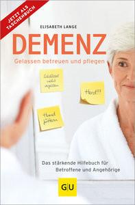 Demenz - gelassen betreuen und pflegen Lange, Elisabeth Taschenbuch 