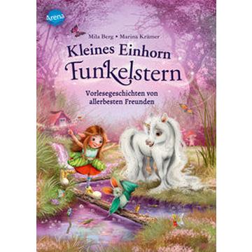 Kleines Einhorn Funkelstern. Vorlesegeschichten (2) von allerbesten Freunden