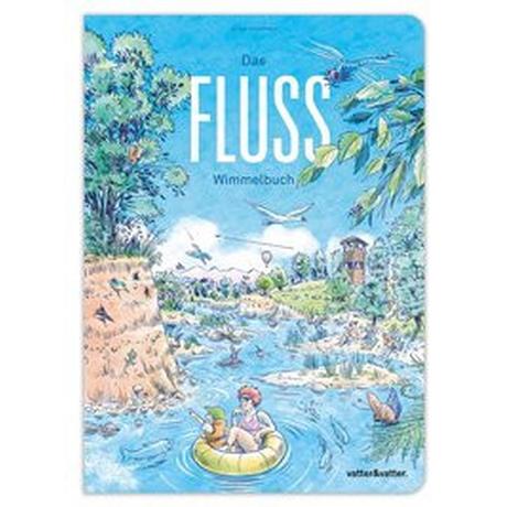 Das Fluss Wimmelbuch Julien Gründisch (Illustrationen) Gebundene Ausgabe 