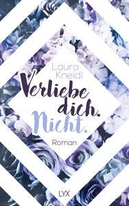 Verliebe dich. Nicht Kneidl, Laura Couverture rigide 