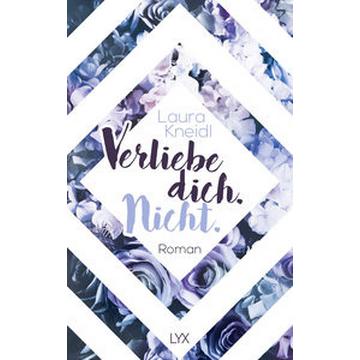 Verliebe dich. Nicht