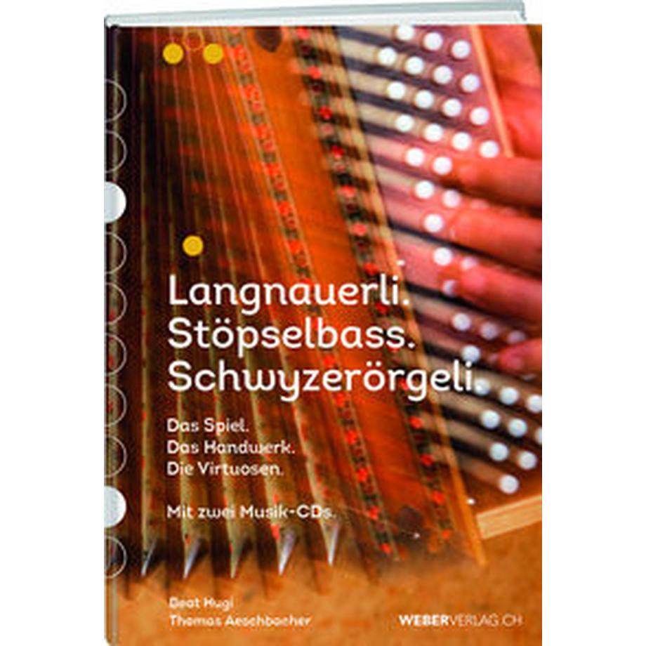Weber Verlag  Langnauerli. Stöpselbass. Schwyzerörgeli 