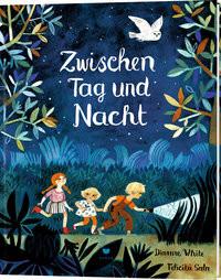 Zwischen Tag und Nacht White, Dianne; Sala, Felicita (Illustrationen); Ahrens, Henning (Übersetzung) Couverture rigide 