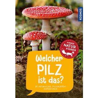 Welcher Pilz ist das? Kindernaturführer Oftring, Bärbel; Böhning, Tanja Copertina rigida 