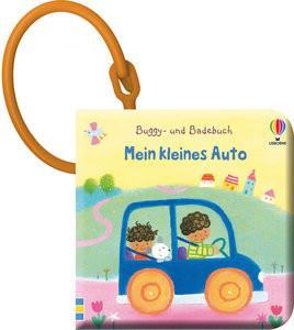 Buggy- und Badebuch: Mein kleines Auto Watt, Fiona; Kolanovic, Dubravka (Illustrationen) Copertina rigida 