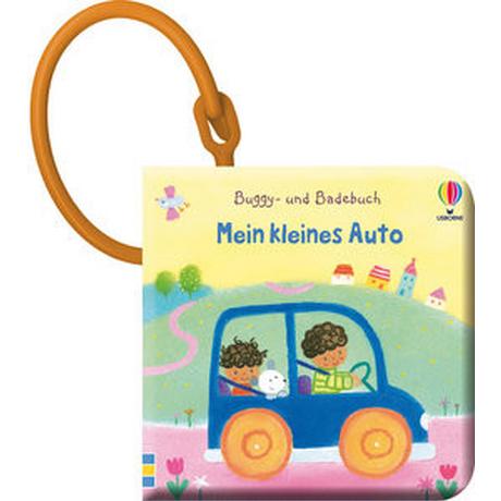 Buggy- und Badebuch: Mein kleines Auto Watt, Fiona; Kolanovic, Dubravka (Illustrationen) Copertina rigida 