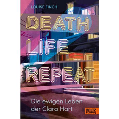 Death. Life. Repeat Finch, Louise; Egle, Wolfgang (Übersetzung); Sperber, Annabelle Von (Zeichnungen) Couverture rigide 