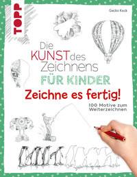 Frech  Die Kunst des Zeichnens für Kinder Zeichne es fertig! 