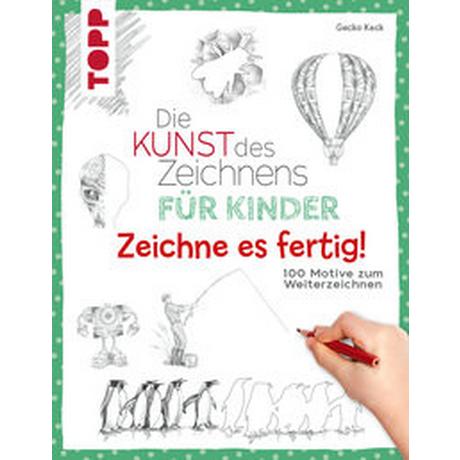 Frech  Die Kunst des Zeichnens für Kinder Zeichne es fertig! 